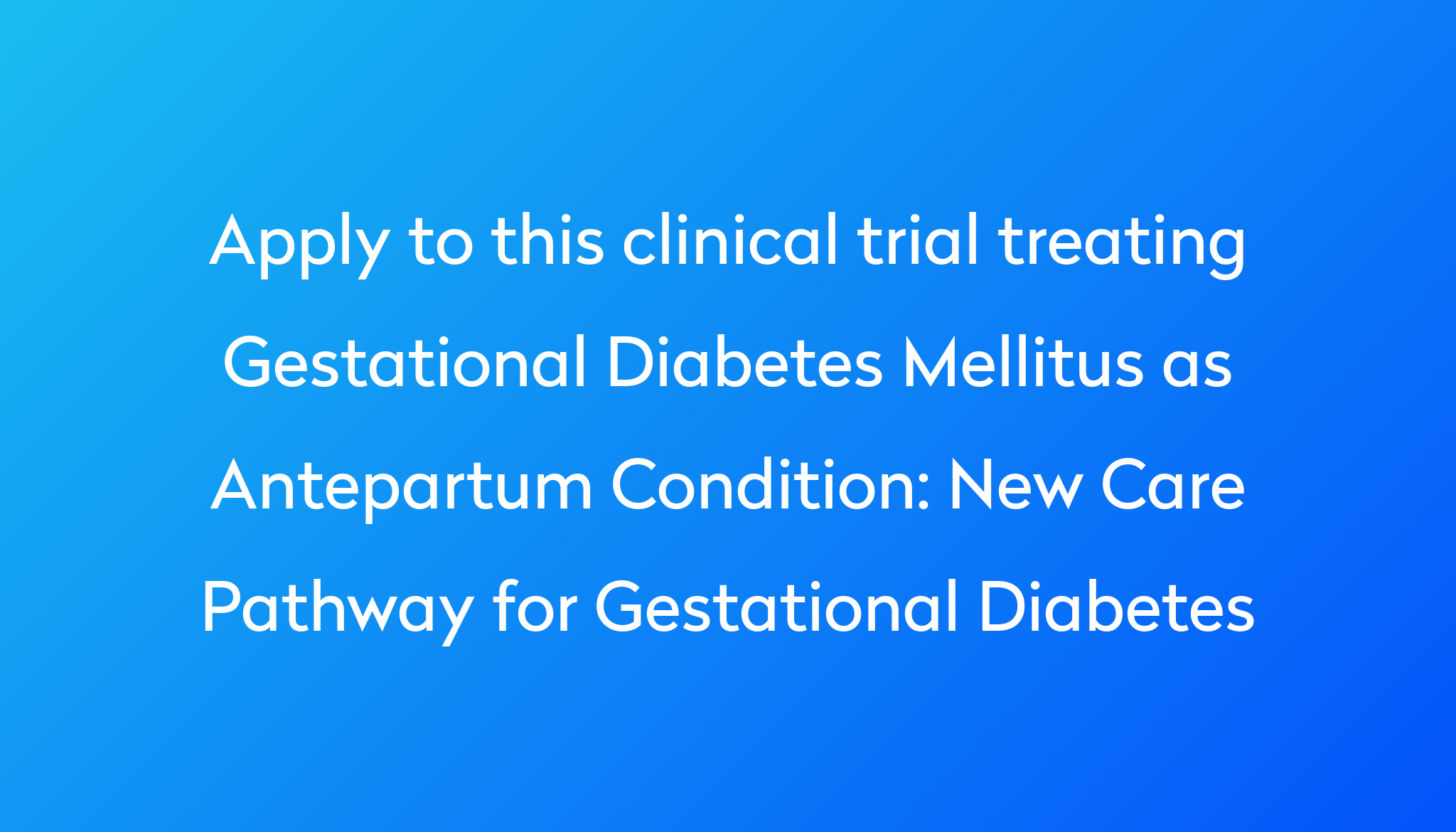 new-care-pathway-for-gestational-diabetes-clinical-trial-2024-power